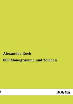 600 Monogramme und Zeichen de Alexander Koch