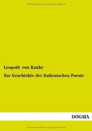 Zur Geschichte der italienischen Poesie de Leopold von Ranke