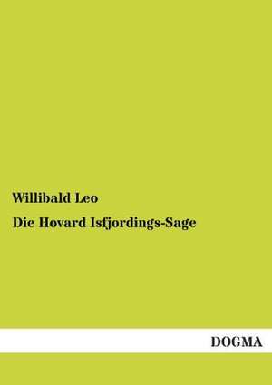 Die Hovard Isfjordings-Sage de Willibald Leo