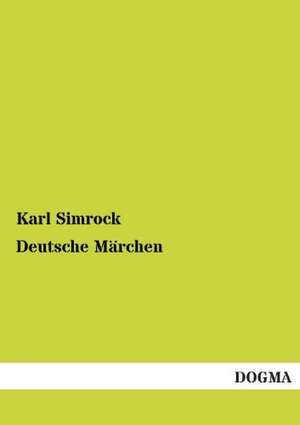 Simrock, K: Deutsche Märchen