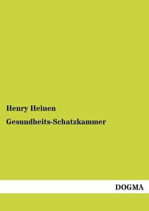 Gesundheits-Schatzkammer de Henry Heinen