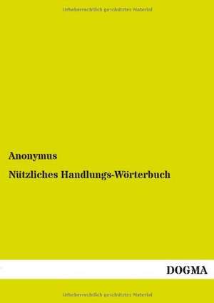 Nützliches Handlungs-Wörterbuch de Anonymus