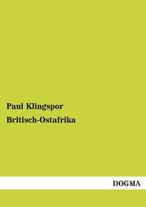 Britisch-Ostafrika de Paul Klingspor