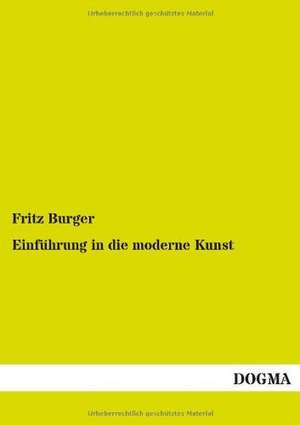 Einführung in die moderne Kunst de Fritz Burger