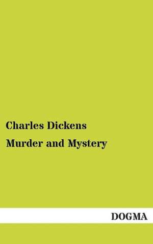 Murder and Mystery de Charles Dickens