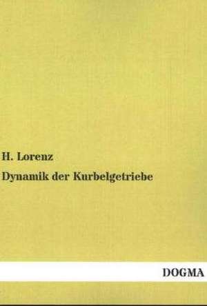 Dynamik der Kurbelgetriebe de H. Lorenz