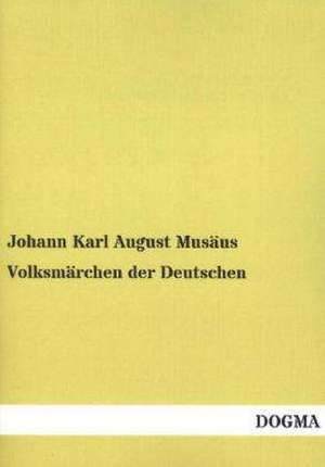 Volksmärchen der Deutschen de Johann Karl August Musäus