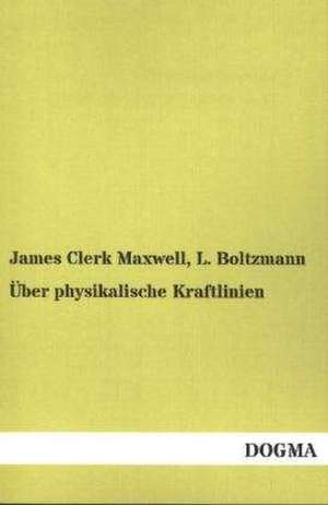 Über physikalische Kraftlinien de James Clerk Maxwell