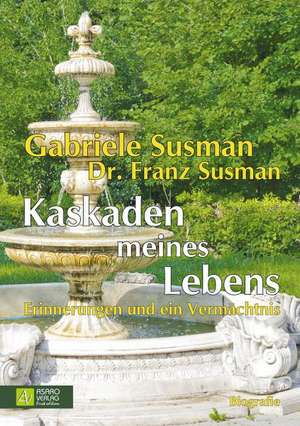 Kaskaden meines Lebens de Gabriele Susman