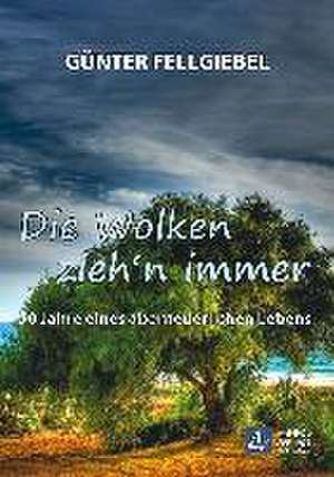 Die Wolken zieh'n immer de Günter Fellgiebel