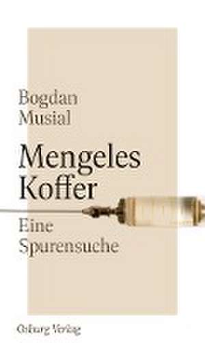 Mengeles Koffer de Bogdan Musial