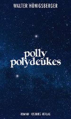 Polly Polydeukes de Walter Hönigsberger