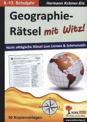 Geographie-Rätsel mit Witz! - 8.-13. Schuljahr de Hermann Krämer-Eis