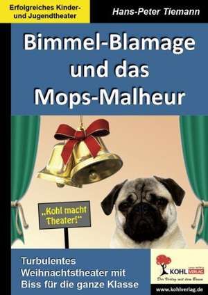 Bimmel-Blamage und das Mops-Malheur de Hans-Peter Tiemann