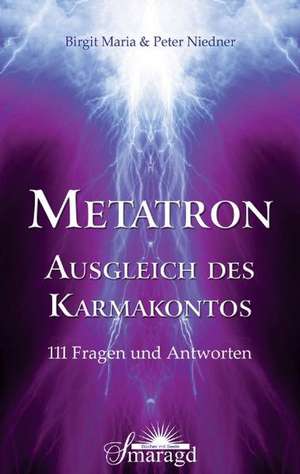 METATRON - Ausgleich des Karmakontos de Birgit Maria Niedner