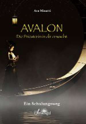 Avalon - Die Priesterin in dir erwacht de Ava Minatti