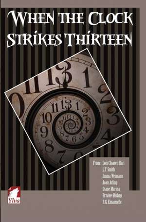 When the Clock Strikes Thirteen de Lois Cloarec Hart