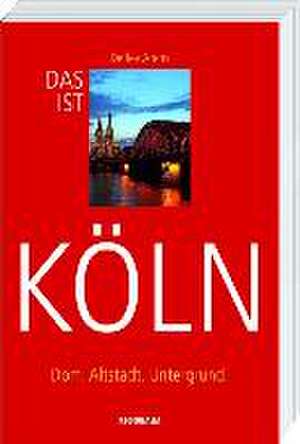 Das ist Köln de Detlev Arens