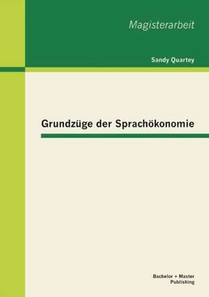 Grundzuge Der Sprachokonomie: Gesellschaftliche Bedingungen Eines Problematischen Gefuhlszustands de Sandy Quartey