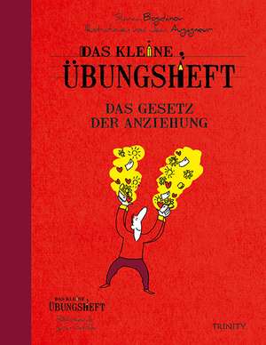 Das kleine Übungsheft - Das Gesetz der Anziehung de Slavica Bogdanov