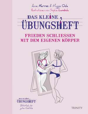 Frieden schließen mit dem eigenen Körper de Anne Marrez