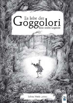 Leitner, S: Es lebe der Goggolori