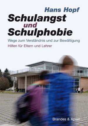 Schulangst und Schulphobie de Hans Hopf