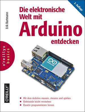 Die elektronische Welt mit Arduino entdecken de Erik Bartmann