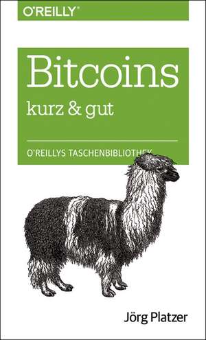 Bitcoin - kurz & gut de Jörg Platzer