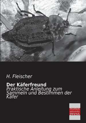 Der Käferfreund de H. Fleischer