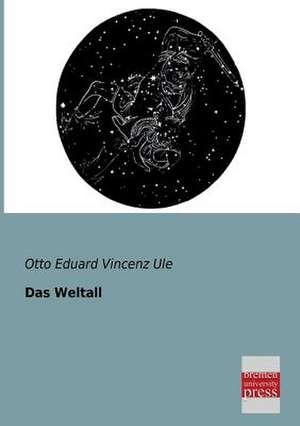 Das Weltall de Otto Eduard Vincenz Ule