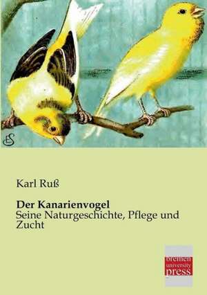 Der Kanarienvogel de Karl Ruß