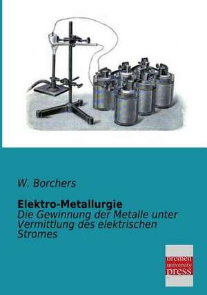 Elektro-Metallurgie de W. Borchers