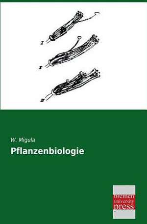 Pflanzenbiologie de W. Migula