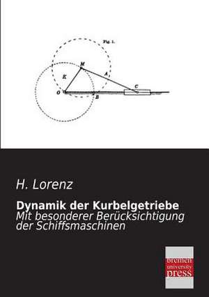 Dynamik der Kurbelgetriebe de H. Lorenz