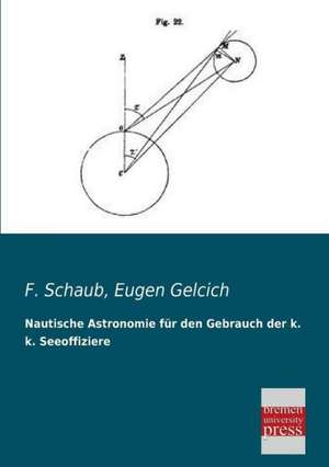 Nautische Astronomie für den Gebrauch der k. k. Seeoffiziere de F. Schaub