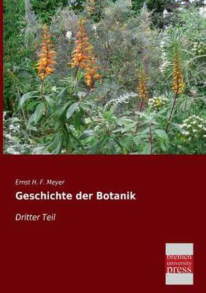 Geschichte der Botanik de Ernst H. F. Meyer