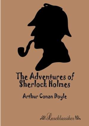 The Adventures of Sherlock Holmes de Arthur Conan Doyle