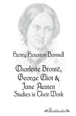 Charlotte Brontë, George Eliot de Henry Houston Bonnell