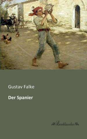 Der Spanier de Gustav Falke