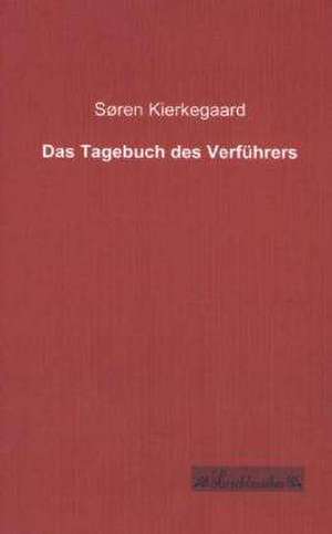 Das Tagebuch des Verführers de Søren Kierkegaard