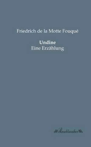 Undine de Friedrich de la Motte Fouqué