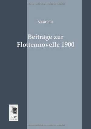 Beiträge zur Flottennovelle 1900 de Nauticus