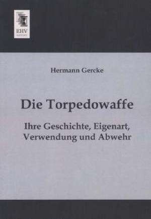 Die Torpedowaffe de Hermann Gercke