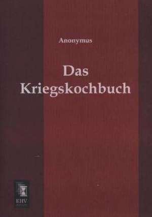 Das Kriegskochbuch de Anonymus