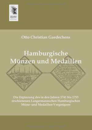 Hamburgische Münzen und Medaillen de Otto Christian Gaedechens