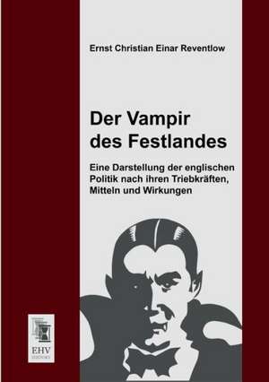 Der Vampir des Festlandes de Ernst Christian Einar Reventlow