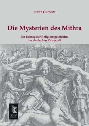 Die Mysterien des Mithra de Franz Cumont