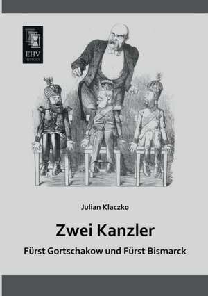 Zwei Kanzler de Julian Klaczko