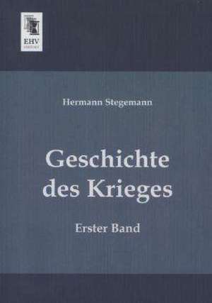 Geschichte des Krieges de Hermann Stegemann